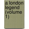 A London Legend (Volume 1) door Muriel McCarthy
