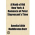 A Maid Of Old New York; A Romance Of Pet