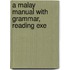 A Malay Manual With Grammar, Reading Exe