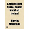 A Manchester Strike; Cousin Marshall. Ir door Harriet Martineau