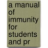 A Manual Of Immunity For Students And Pr door Elizabeth Thomson Fraser