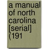 A Manual Of North Carolina [Serial] (191 door North Carolina Historical Commission