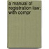 A Manual Of Registration Law; With Compr