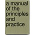 A Manual Of The Principles And Practice