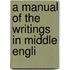 A Manual Of The Writings In Middle Engli