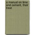 A Manual On Lime And Cement, Their Treat