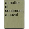 A Matter Of Sentiment; A Novel door John Strange Winter