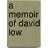 A Memoir Of David Low