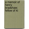 A Memoir Of Henry Bradshaw; Fellow Of Ki door George Walter Prothero