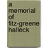 A Memorial Of Fitz-Greene Halleck