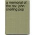 A Memorial Of The Rev. John Snelling Pop