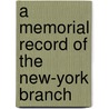 A Memorial Record Of The New-York Branch by Nathan Bishop