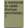 A Memorial To Caleb Thomas Winchester, 1 door Wesleyan University