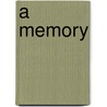 A Memory door William Samuel Waithman Ruschenberger