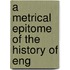 A Metrical Epitome Of The History Of Eng