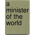 A Minister Of The World