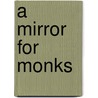 A Mirror For Monks door Louis de Blois