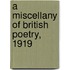 A Miscellany Of British Poetry, 1919