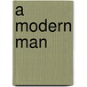 A Modern Man door Ella MacMahon