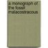 A Monograph Of The Fossil Malacostracous