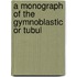 A Monograph Of The Gymnoblastic Or Tubul