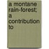 A Montane Rain-Forest; A Contribution To