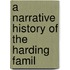 A Narrative History Of The Harding Famil