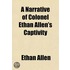 A Narrative Of Colonel Ethan Allen's Cap