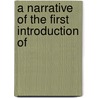 A Narrative Of The First Introduction Of by Samuel Broadbent