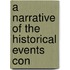 A Narrative Of The Historical Events Con