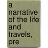 A Narrative Of The Life And Travels, Pre door Unknown Author