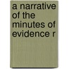 A Narrative Of The Minutes Of Evidence R door William Fitzhardinge Fitzhardinge