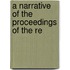 A Narrative Of The Proceedings Of The Re