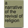 A Narrative Of The Revival Of Religion door Presbyterian C. Oneida