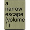 A Narrow Escape (Volume 1) door Annie Thomas