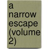 A Narrow Escape (Volume 2) door Annie Thomas