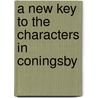 A New Key To The Characters In Coningsby door Unknown Author