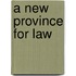 A New Province For Law