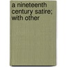 A Nineteenth Century Satire; With Other door Chiel Amang the Classes and the Notes
