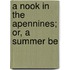 A Nook In The Apennines; Or, A Summer Be