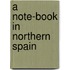 A Note-Book In Northern Spain