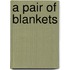 A Pair Of Blankets
