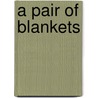 A Pair Of Blankets by Sharon Stewart