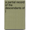 A Partial Record Of The Descendants Of J door Tifft