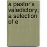 A Pastor's Valedictory; A Selection Of E door Stratton
