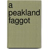 A Peakland Faggot door Murray Gilchrist
