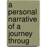 A Personal Narrative Of A Journey Throug door Henry David Inglis