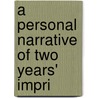 A Personal Narrative Of Two Years' Impri door Henry Gouger