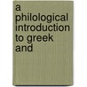 A Philological Introduction To Greek And door Ferdinand Christian Baur