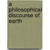 A Philosophical Discourse Of Earth